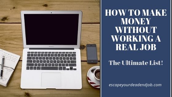how to make money without working a real job