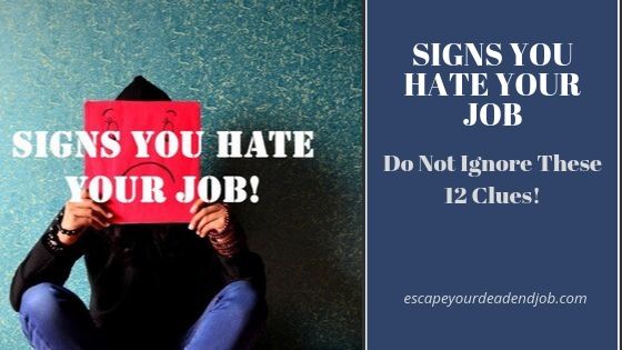 signs you hate your job