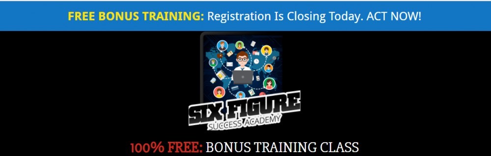 the six figure success academy review